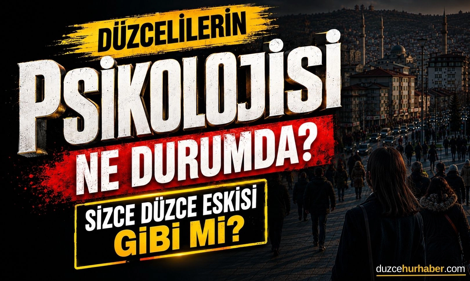 Düzcelilerin psikolojisi ne durumda? İşte Düzce'nin dikkat çeken tablosu