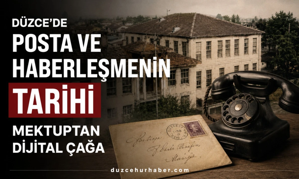 Düzce'nin tarihî postanesi: Mektuptan dijital çağa haberleşmenin yolculuğu