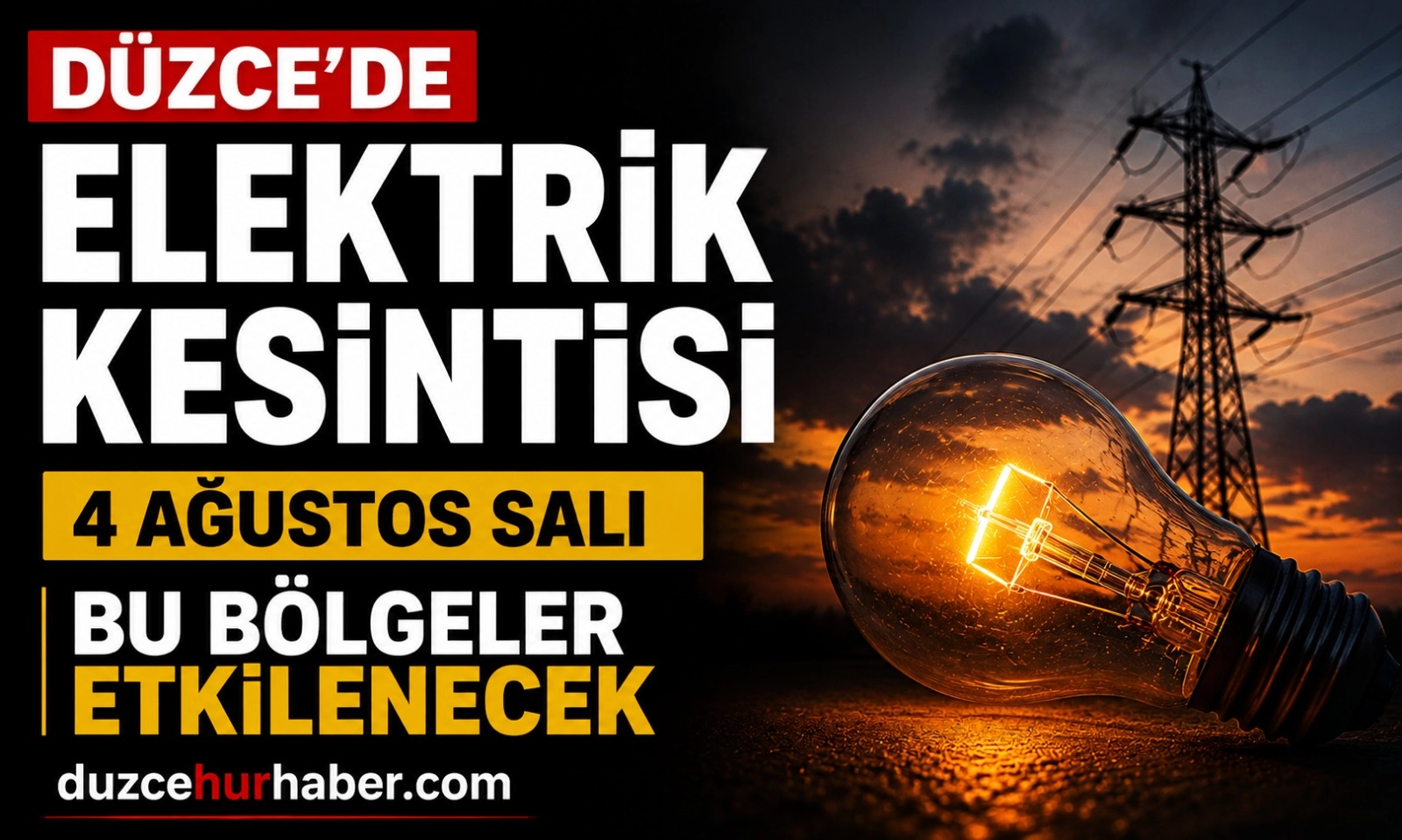 Düzce elektrik kesintisi: 4 Ağustos'ta bu bölgeler etkilenecek