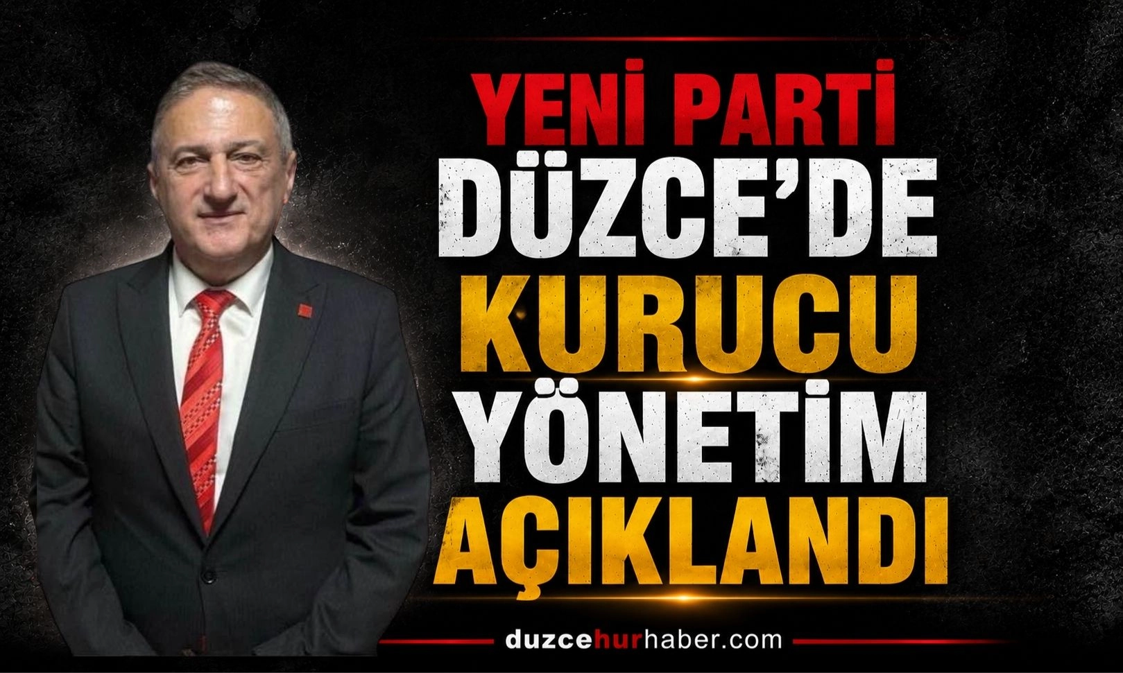 Yeni Parti Düzce'de resmen kuruldu! Kurucu yönetim açıklandı