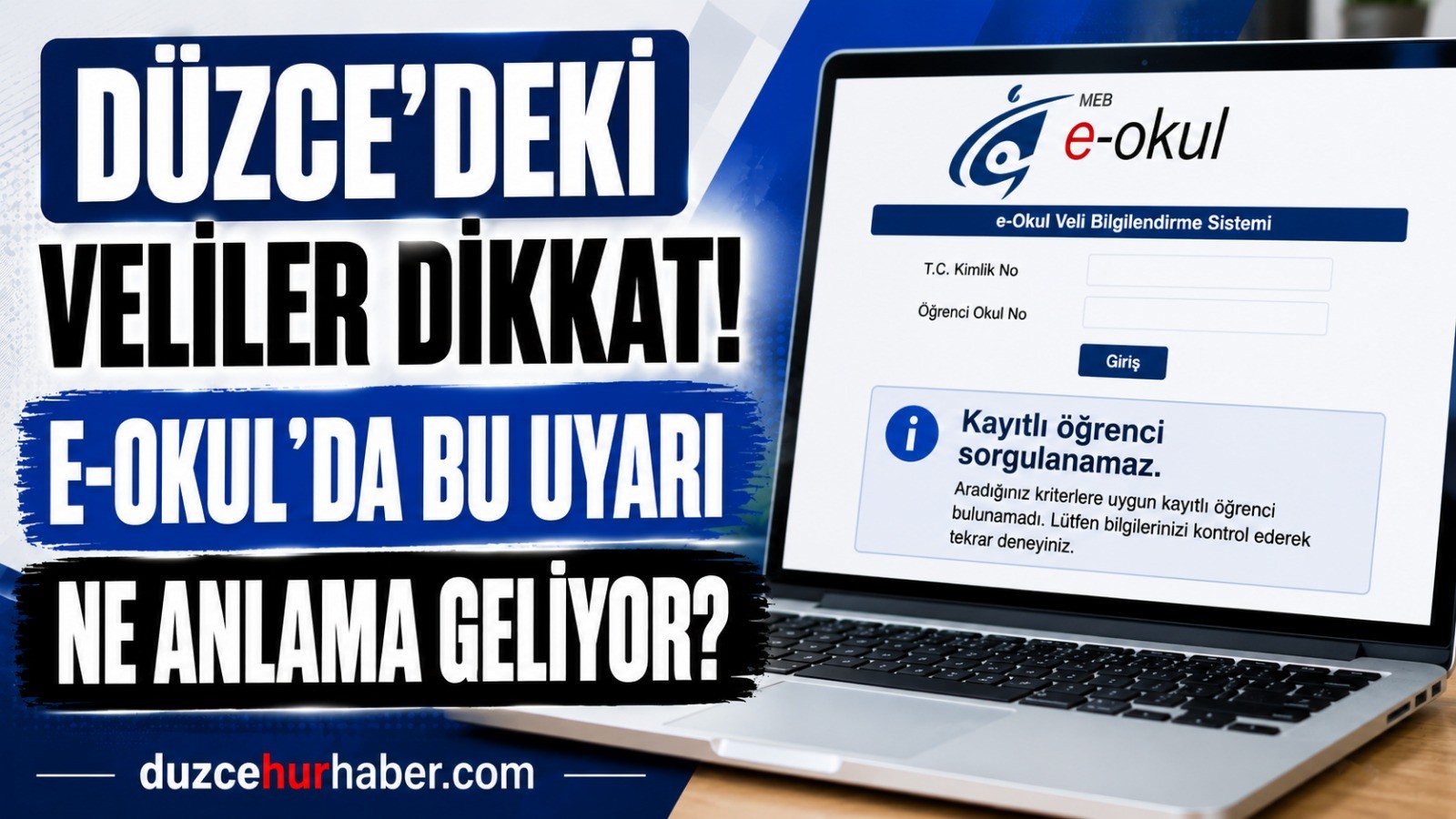 Düzce'deki veliler dikkat! e-Okul'da “kayıtlı öğrenci sorgulanamaz” ne demek?