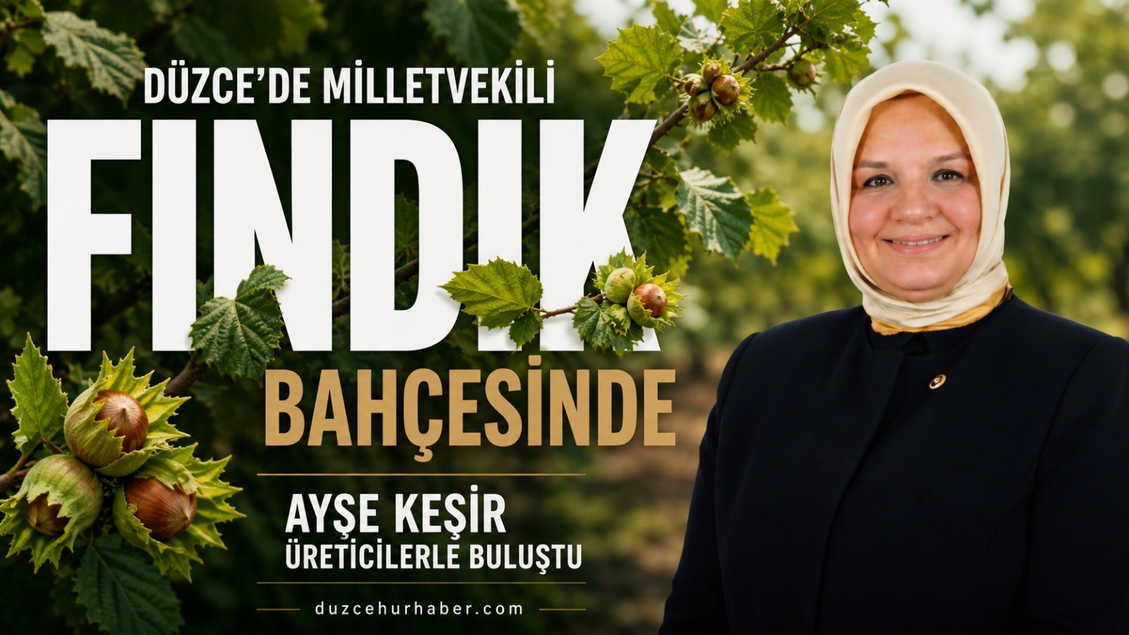 Ayşe Keşir fındık bahçesine girdi: Üretici ve işçilerle buluştu