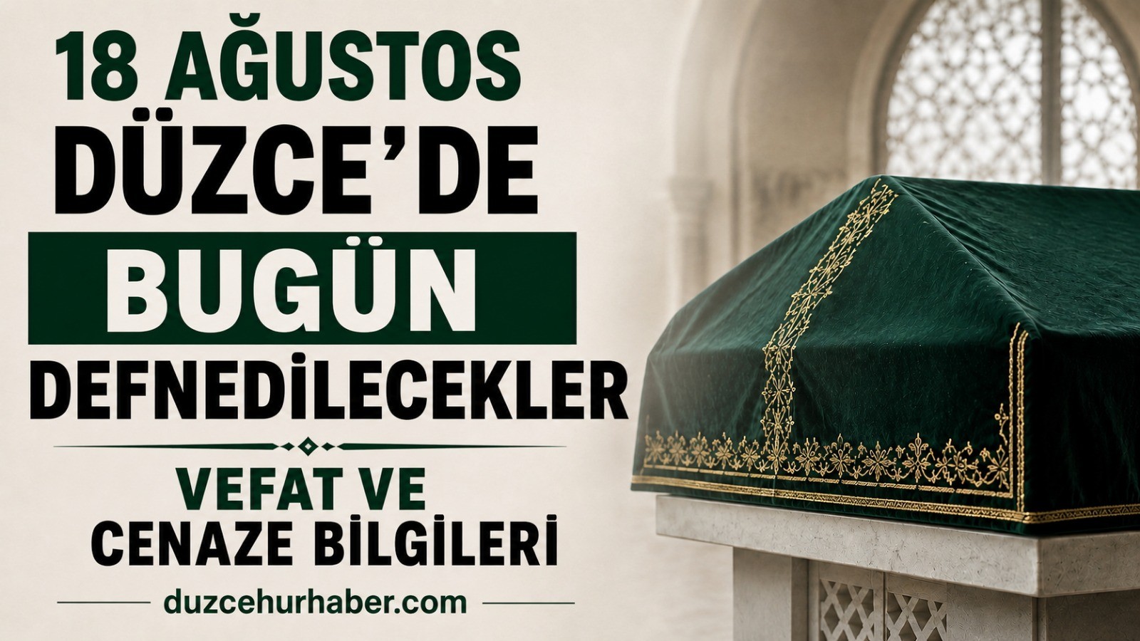 Düzce vefat edenler 18 Ağustos 2026: Bugünün cenaze ve defin bilgileri