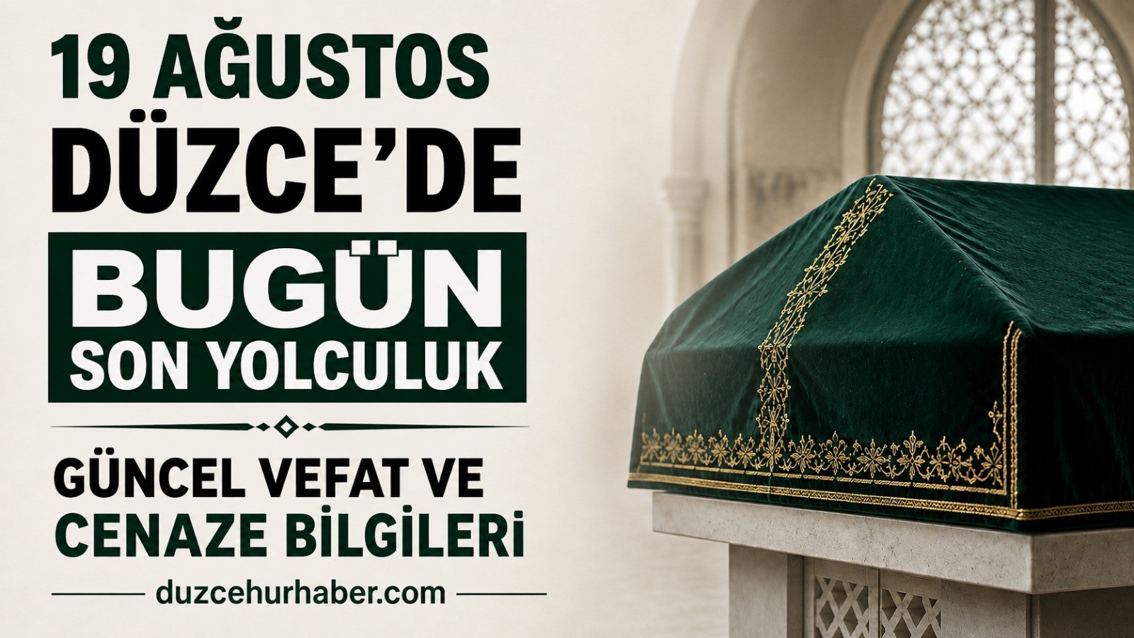 Düzce vefat edenler 19 Ağustos 2026: Bugünün cenaze bilgileri