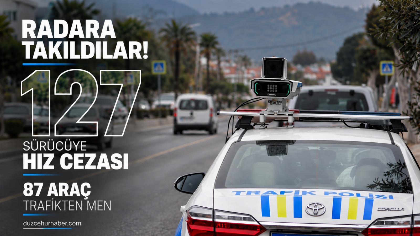 Düzce’de trafik denetiminin bilançosu: 127 sürücü hızdan yakalandı