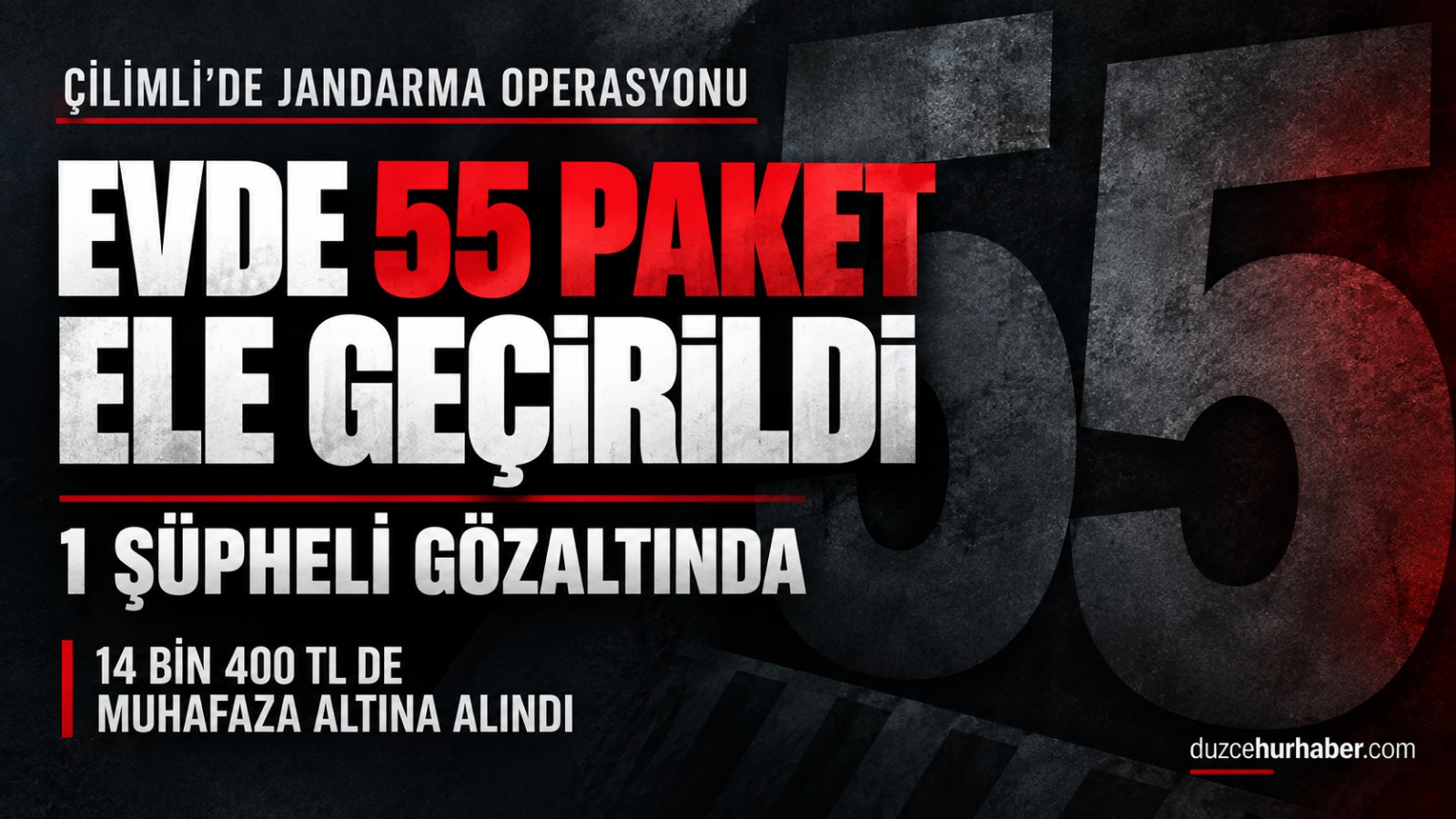 Çilimli'de evde 55 paket ele geçirildi: 1 şüpheli gözaltında