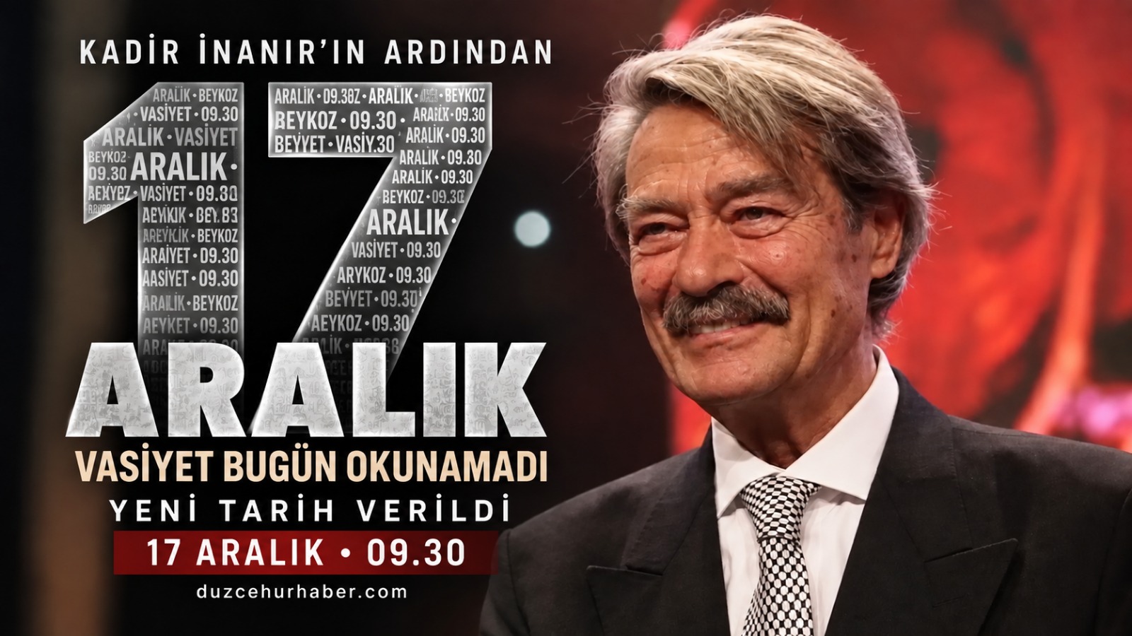 Kadir İnanır'ın vasiyeti bugün açıklanamadı: Yeni tarih 17 Aralık