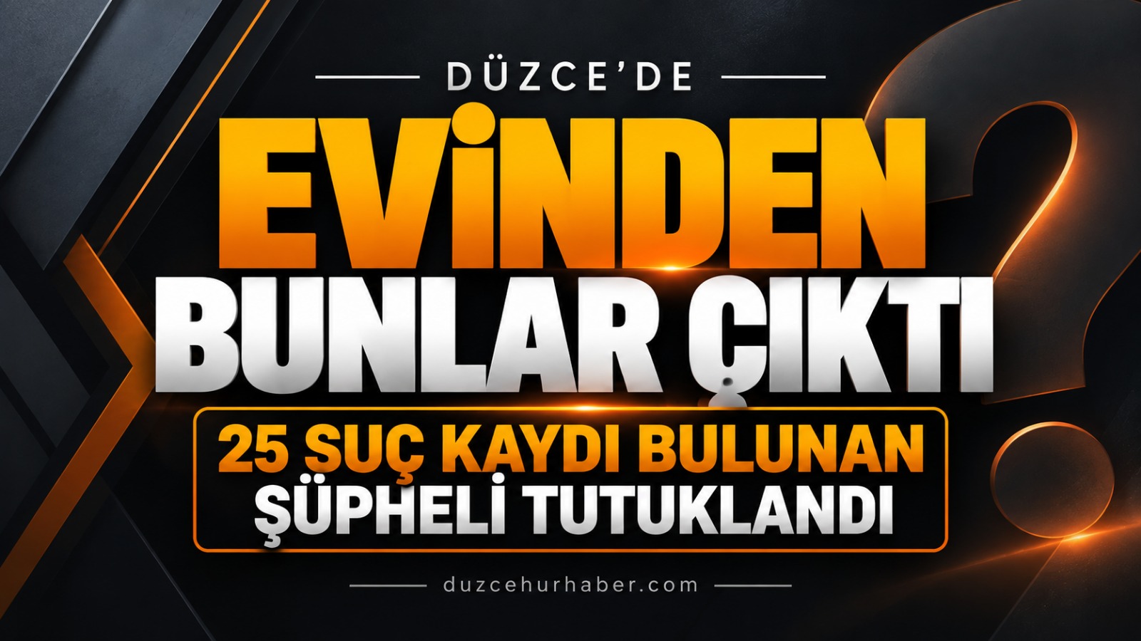 25 suç kaydı bulunan şüpheli tutuklandı