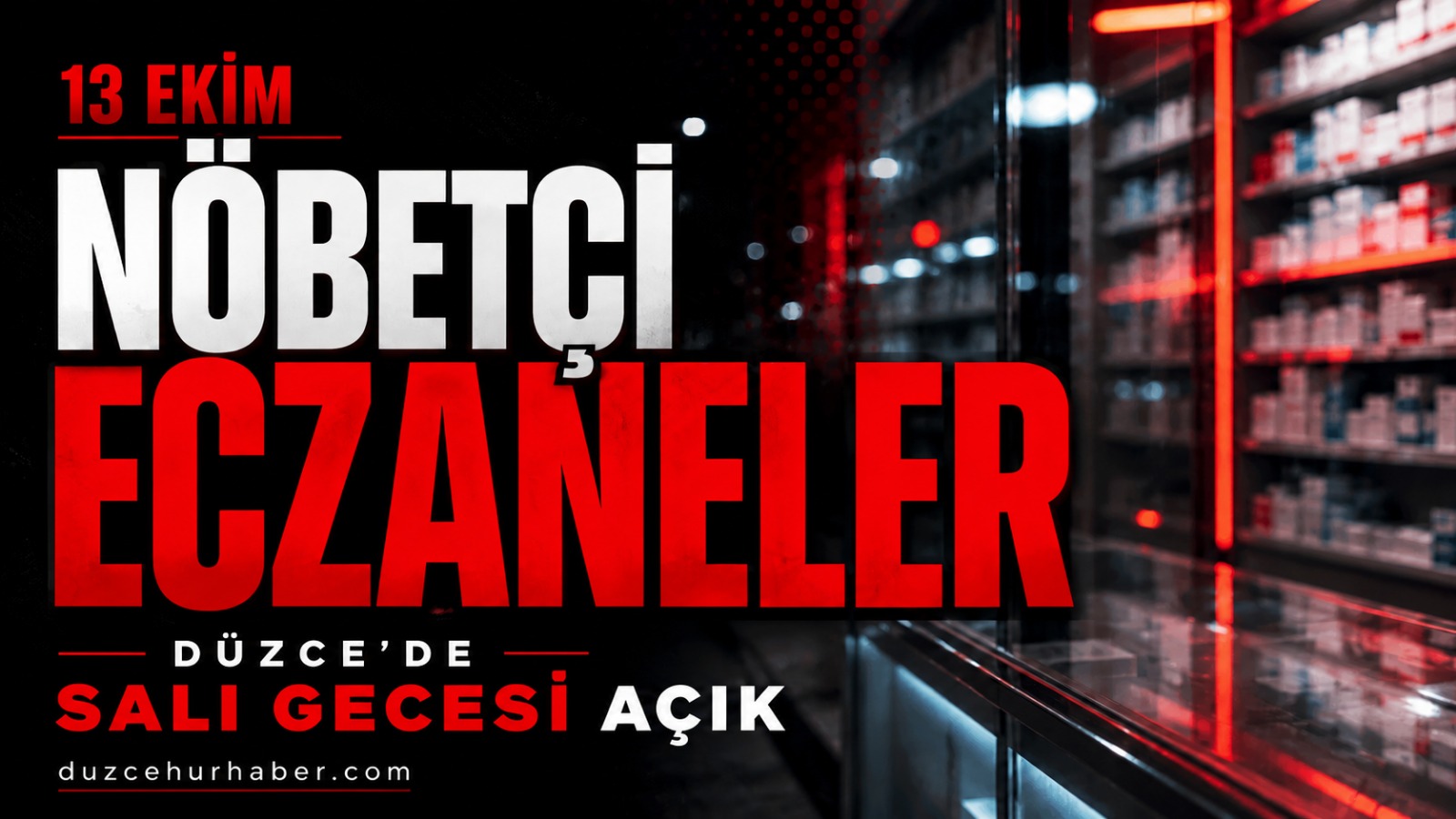Düzce'de 13 Ekim nöbetçi eczaneleri açıklandı: Merkez ve ilçelerde 11 adres