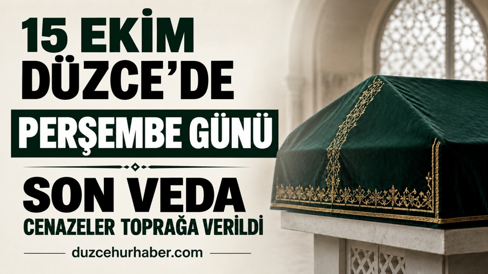 Düzce'de 15 Ekim vefat listesi: Perşembe günü defin bilgileri