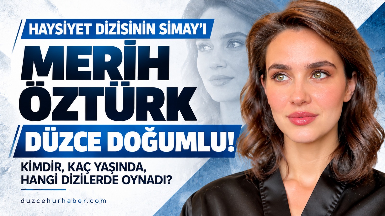 “Merih Öztürk kimdir, nereli? Haysiyet'in Simay'ı Düzce doğumlu”