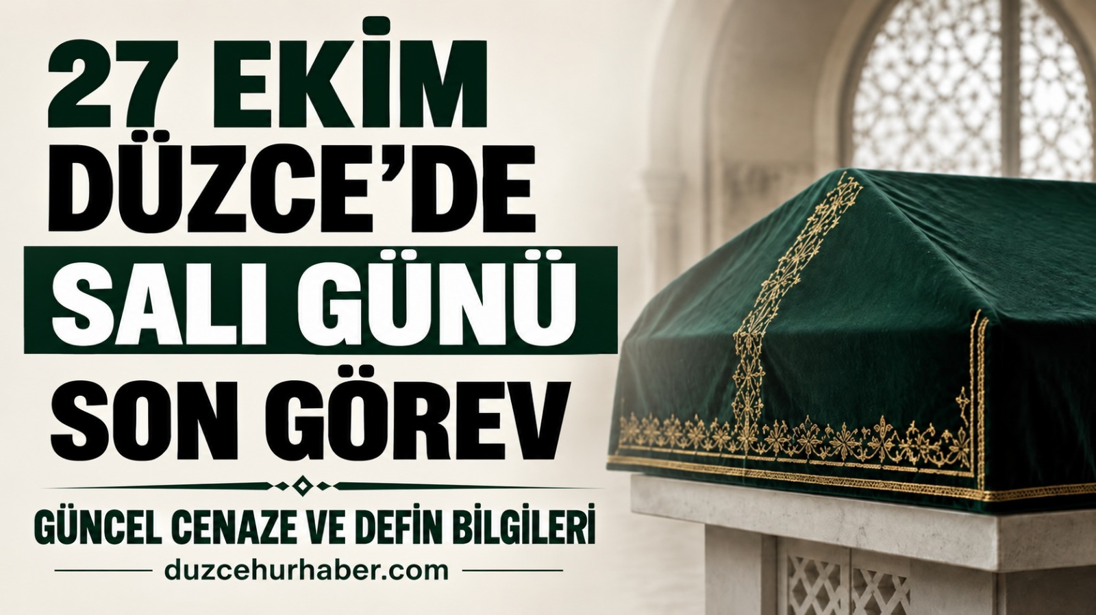 Düzce'de 27 Ekim'de vefat edenler: Salı günü son görev