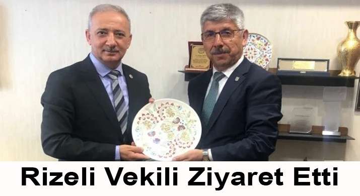 REKTÖR RİZELİ VEKİLİ MECLİSTE ZİYARET ETTİ