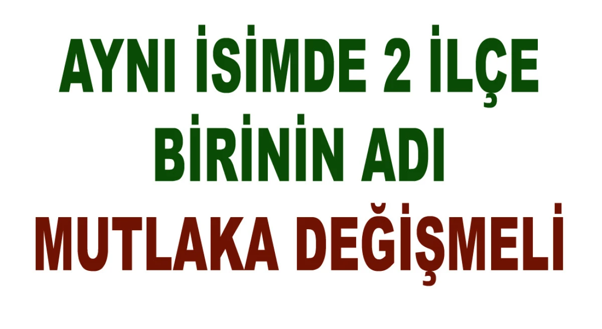 RİZE VE TOKAT'TA AYNI İSİMDE 2 İLÇE KARIŞIKLIĞA SEBEP OLUYOR