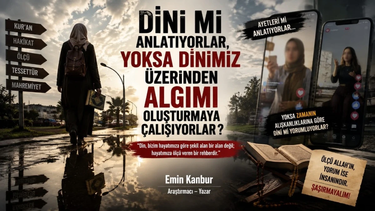 DİNİ Mİ ANLATIYORLAR,  YOKSA...