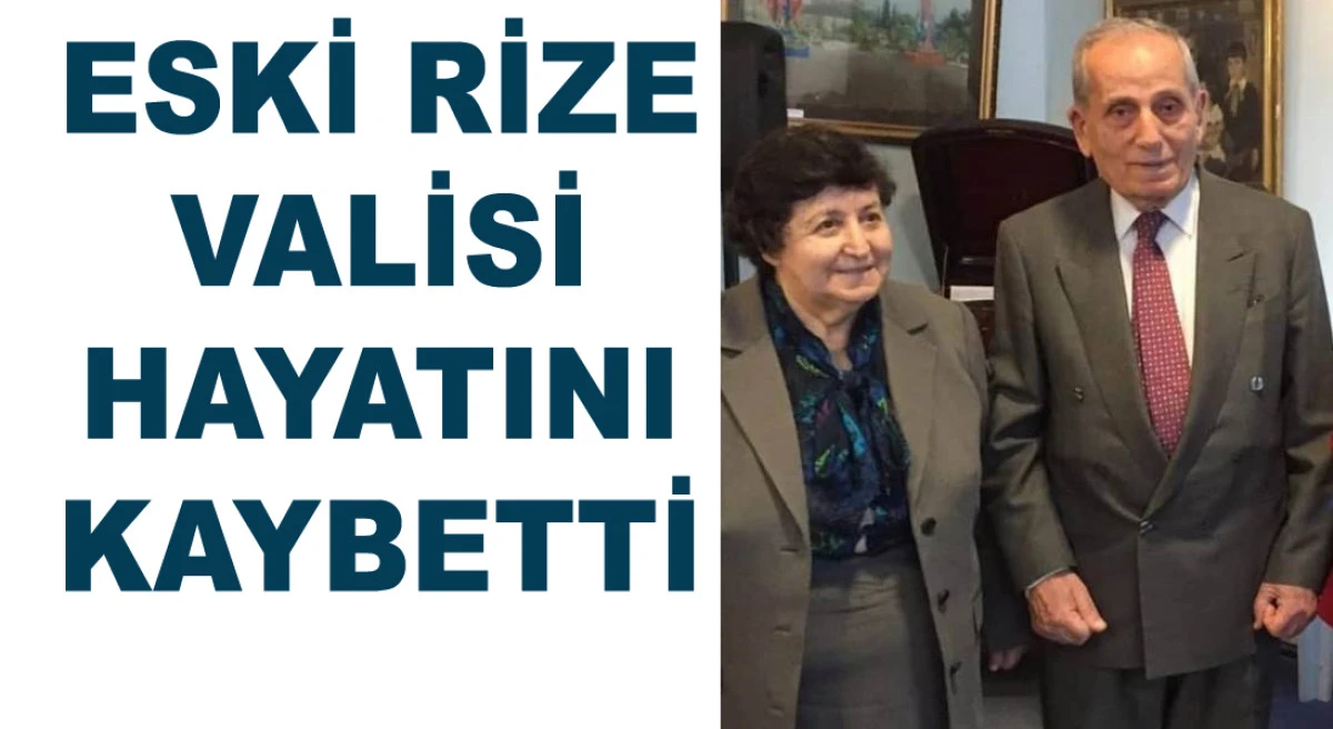 RİZE'DE İZ BIRAKAN DEVLET ADAMLARINDAN BİRİYDİ