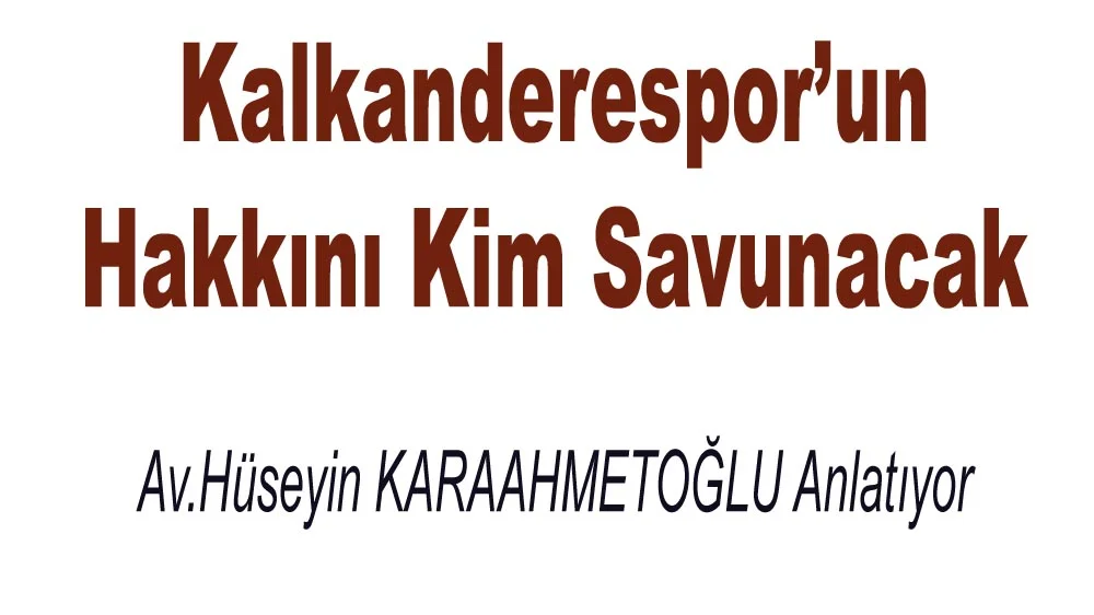 Kalkanderespor Sahipsizmi. TFF Ne yapmak istiyor