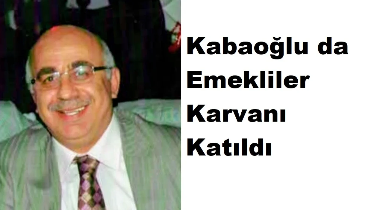 Rize'de Millete Adanmış Bir Ömür,  Kabaoğlu Emekli oldu
