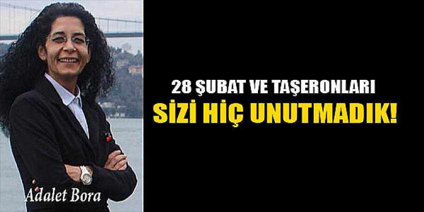 28 Şubat ve Taşeronları. Sizi hiç unutmadık