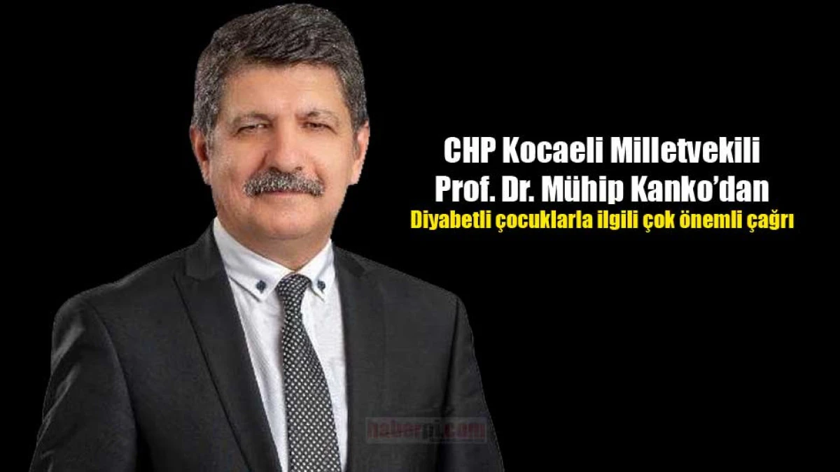 Milletvekili Kanko'dan diyabetli çocuklarla ilgili önemli çağrı