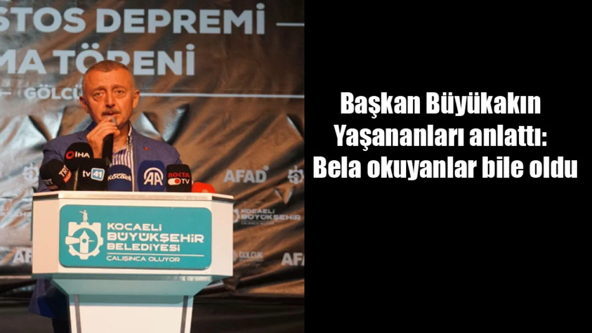 Başkan Büyükakın'dan çarpıcı açıklamada: Bela okuyanlar bile oldu