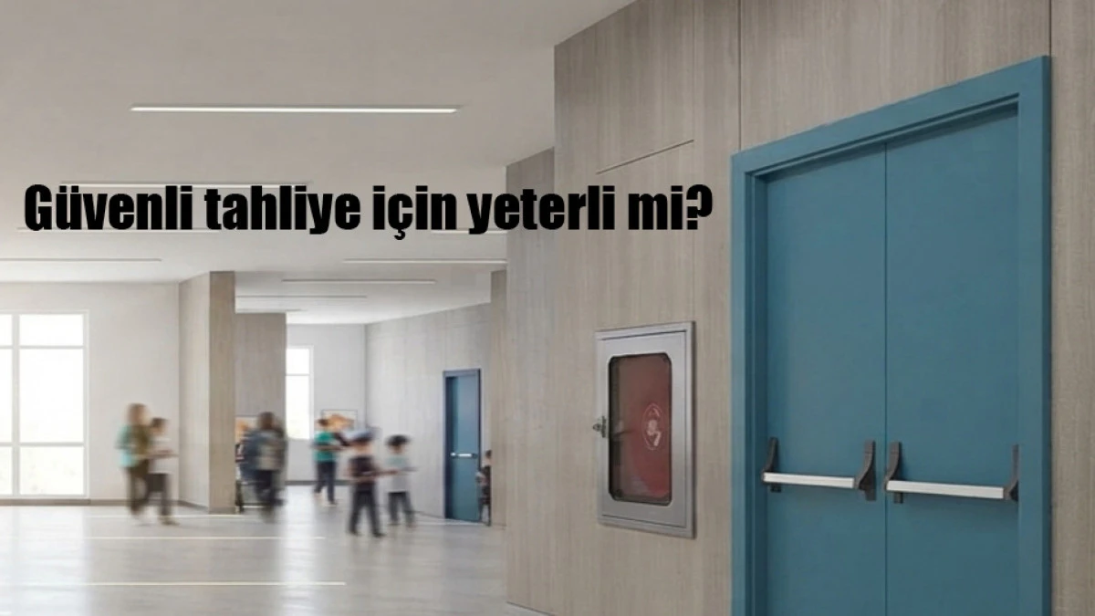 Okullarda güvenli tahliye için kaçış kapısı var mı?