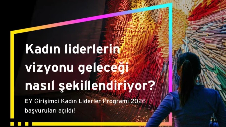 EY Girişimci Kadın Liderler Programı 2026 Başvuruları Açıldı