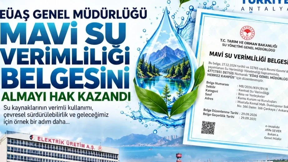 EÜAŞ’tan Su Verimliliği Hamlesi