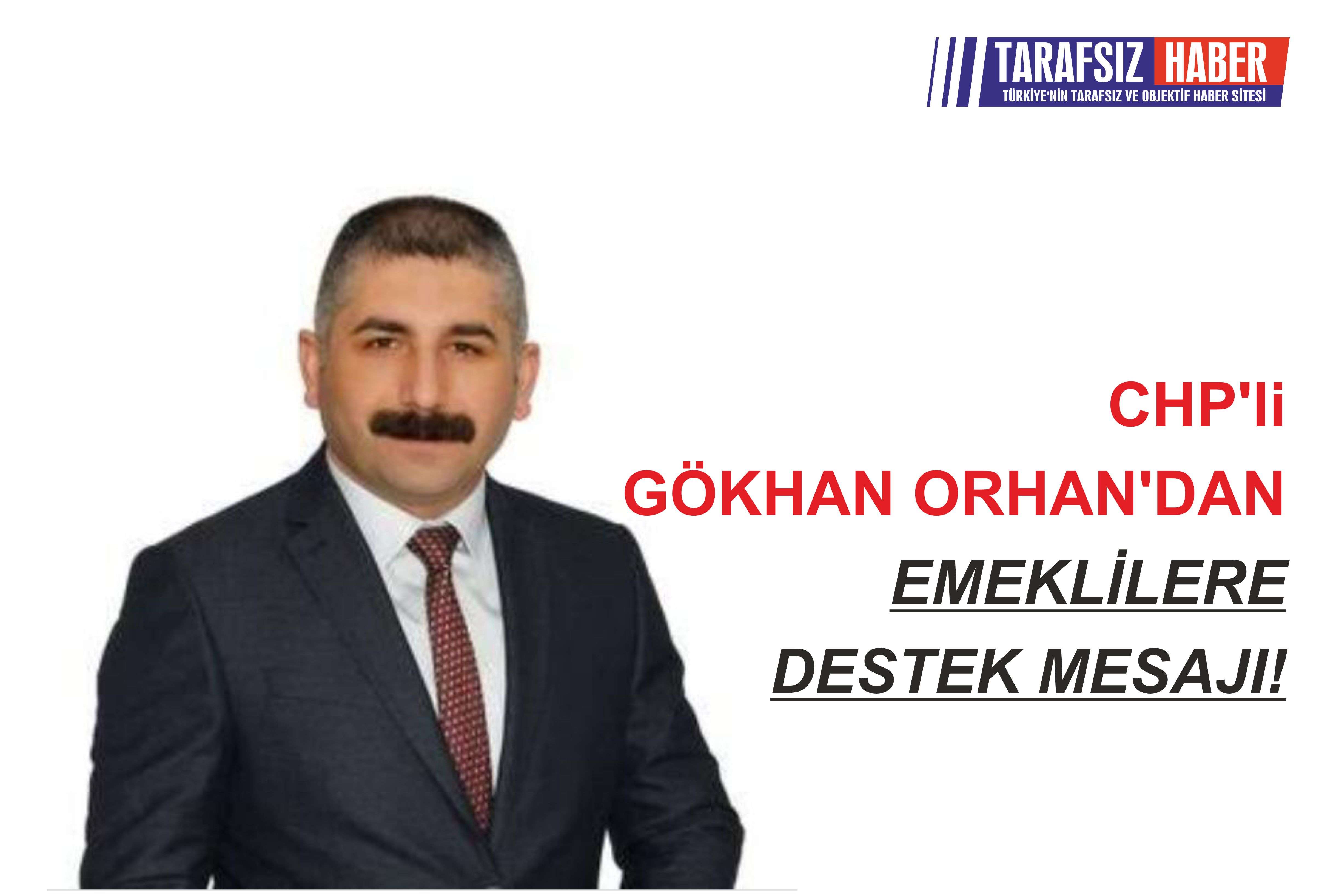 CHP'li Gökhan Orhan'dan Emeklilere Destek