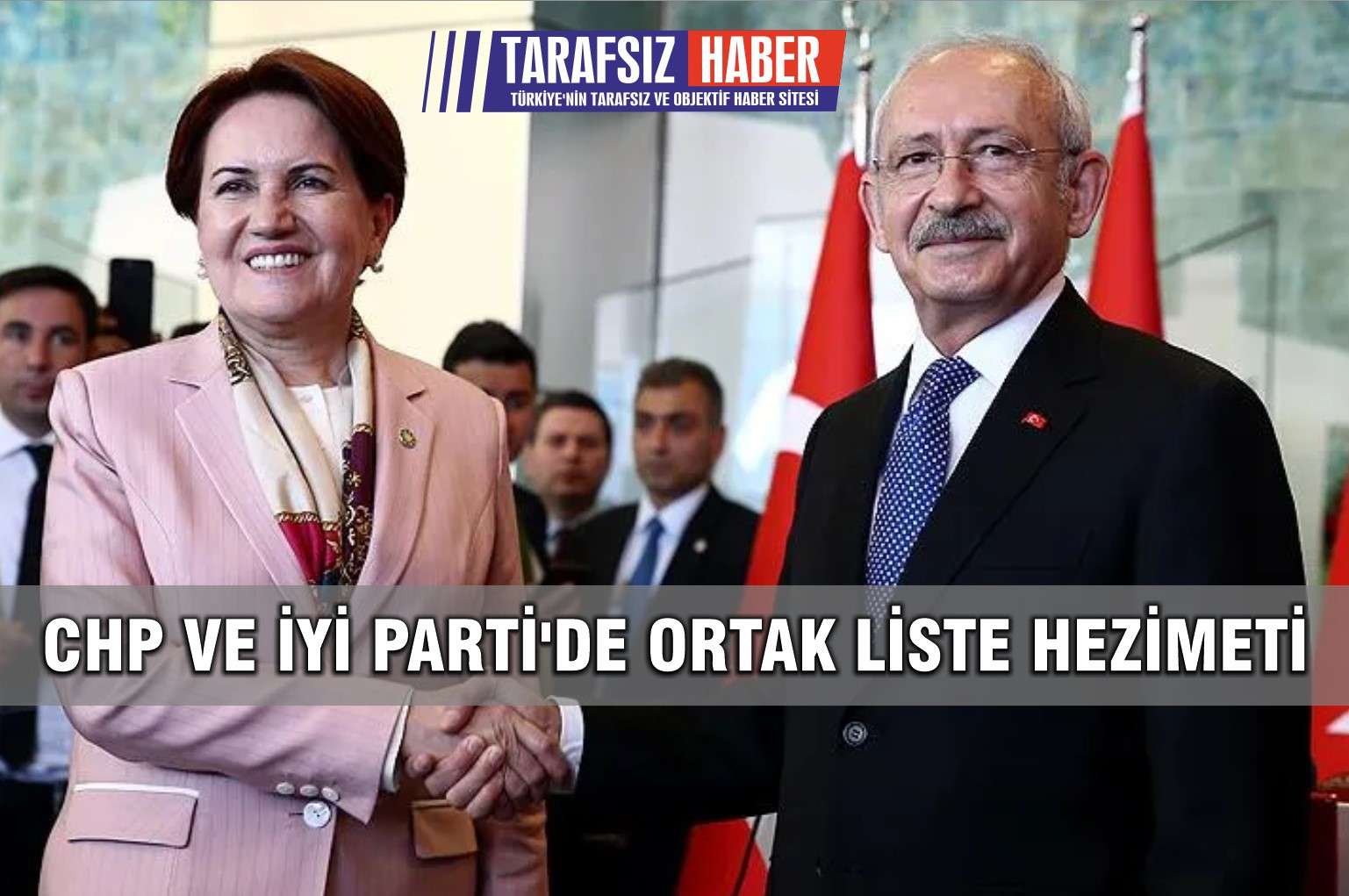CHP ve İyi Parti'de ortak liste hezimeti