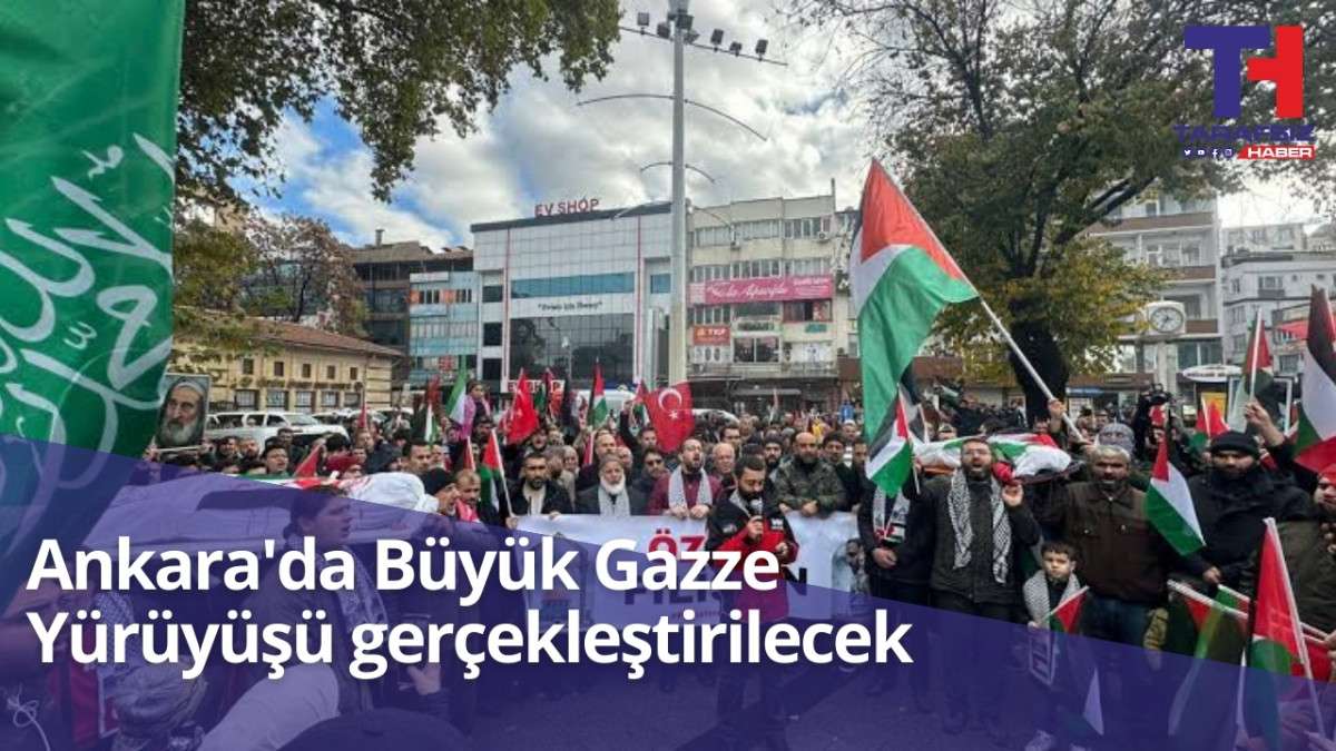 Ankara'da Büyük Gazze Yürüyüşü Gerçekleştirilecek!