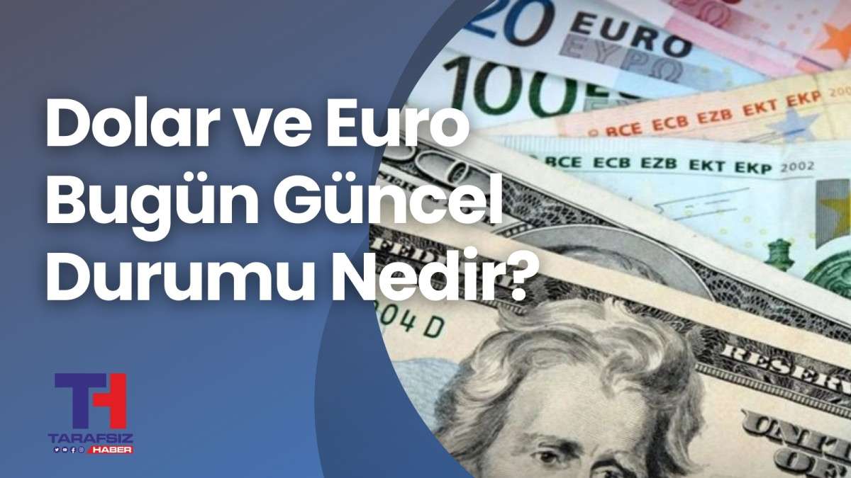 Dolar ve Euro Bugün Ne Kadar ?